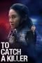 Nonton To Catch a Killer (2023)