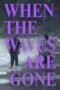 Nonton When the Waves Are Gone (2023)