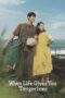 Nonton When Life Gives You Tangerines (2025)