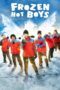 Nonton Frozen Hot Boys (2025)