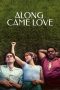 Nonton Along Came Love (2023)