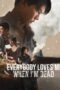 Nonton Everybody Loves Me When I'm Dead (2025)