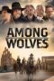 Nonton Among Wolves (2023)