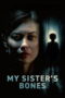 Nonton My Sister's Bones (2026)