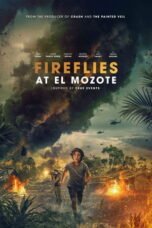 Nonton Fireflies at El Mozote (2025)
