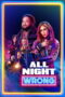 Nonton All Night Wrong (2026)