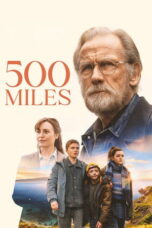 Nonton 500 Miles (2026)